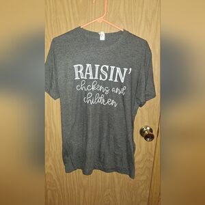 Raisin' Chickens and Children Tee